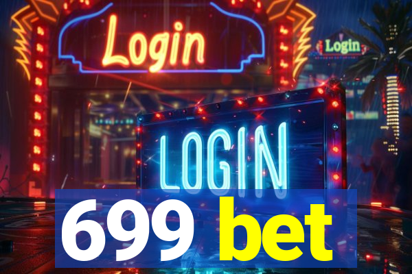 699 bet